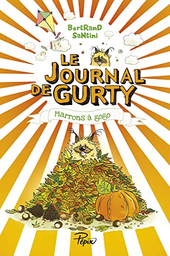 LE JOURNAL DE GURTY : MARRONS À GOGO T3