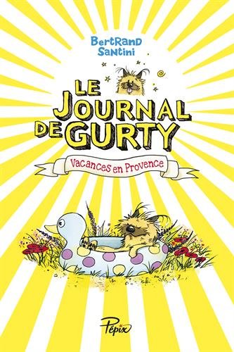 LE JOURNAL DE GURTY : VACANCES EN PROVENCE T.1