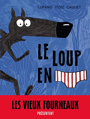 LOUP EN SLIP(LE) T.1